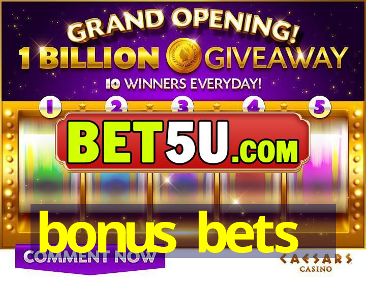 bonus bets